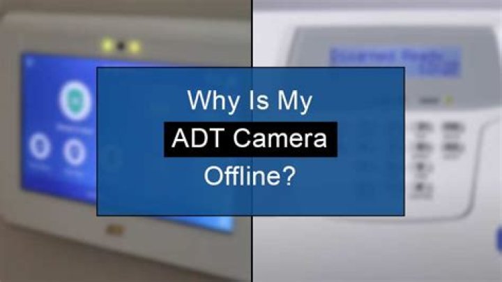 Adt Security Camera Offline - How To Discuss