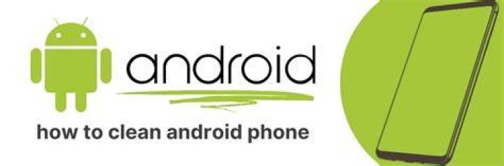 Clean android phone - How To Discuss