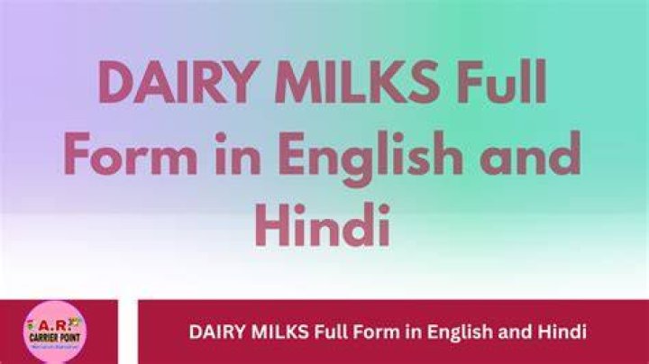 Dairy Milk Full Form - How To Discuss
