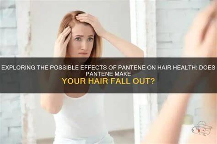 Does Pantene Make Your Hair Fall Out
