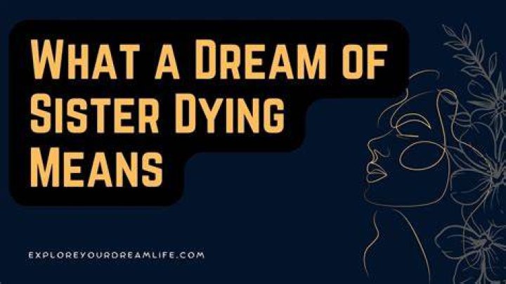 Dream Of Sister Dying - How To Discuss