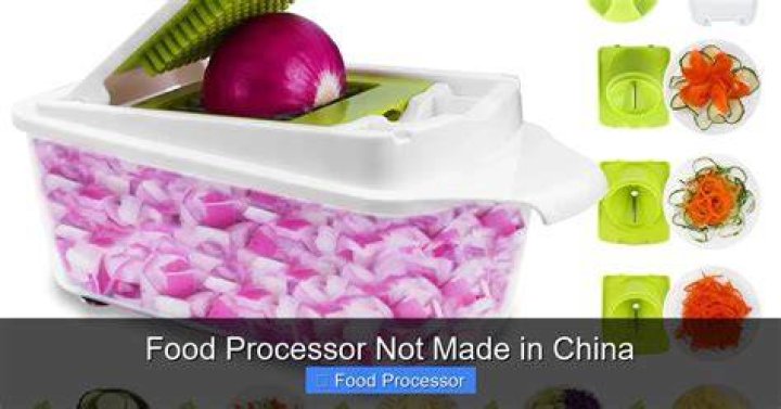 Food Processor Not Made In China