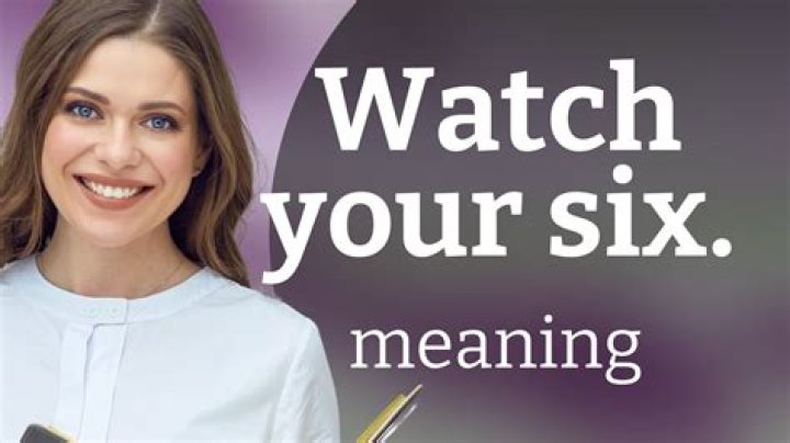 Got Your Six Meaning - How To Discuss