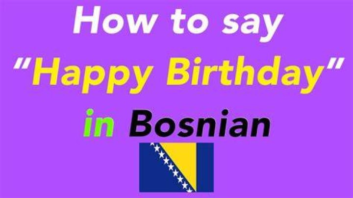Happy Birthday In Bosnian - How To Discuss