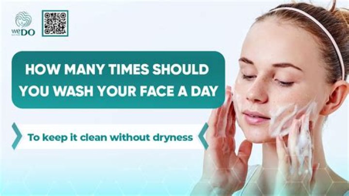 How many times should you wash your face