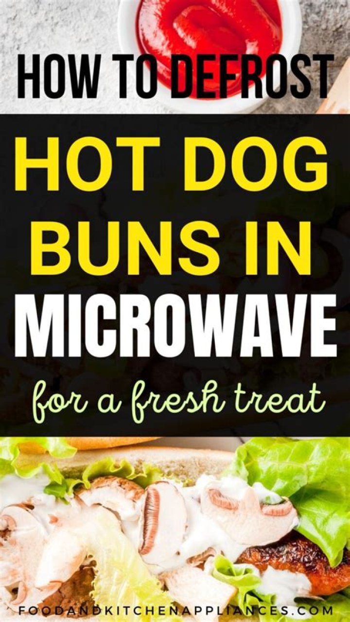 How To Defrost Hot Dog Buns