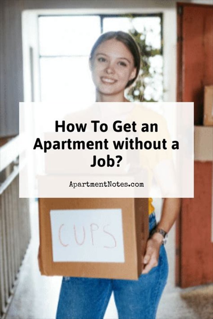 How To Get An Apartment Without A Job