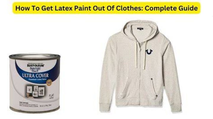 How to get latex paint out of clothes