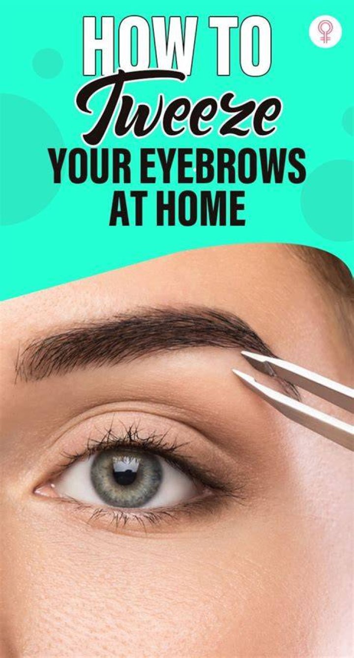 How to tweeze eyebrows - How To Discuss