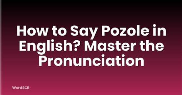 Pozole Pronounce - How To Discuss