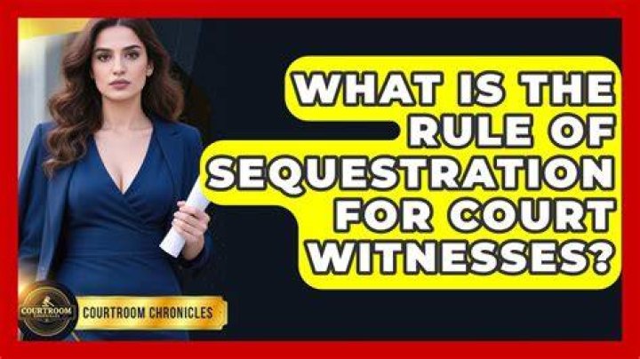 Sequestration Of Witnesses - How To Discuss