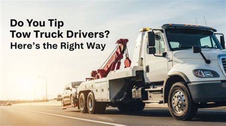 Tip Tow Truck Driver - How To Discuss