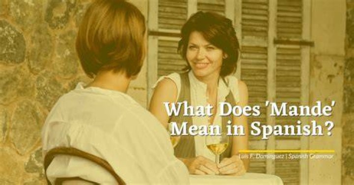 What Does Mande Mean In Spanish