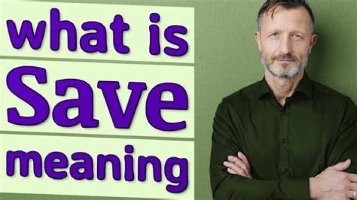 What Does Save Mean - How To Discuss