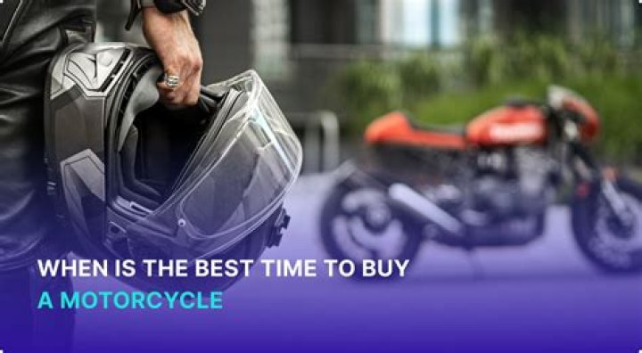 When Is The Best Time To Buy A Motorcycle