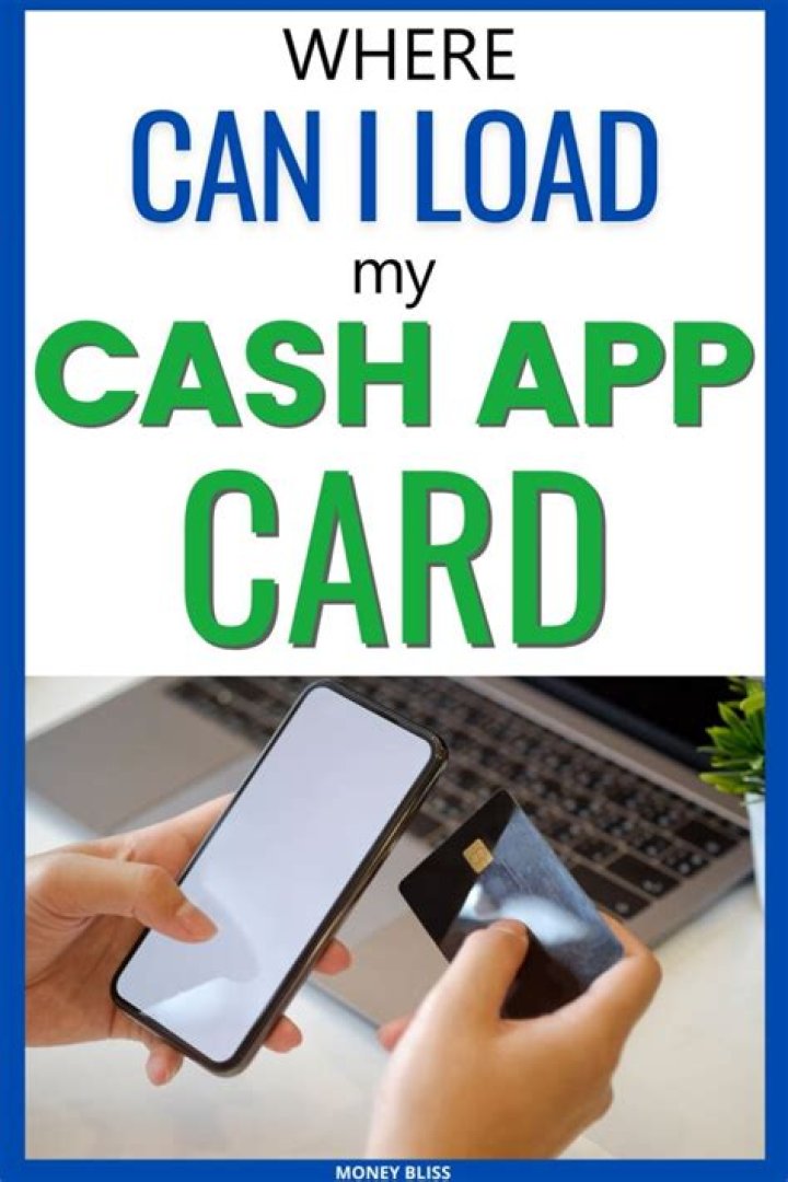 Where Can I Load Cash on my Cash App Card?